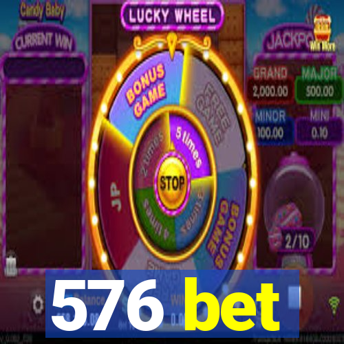 576 bet